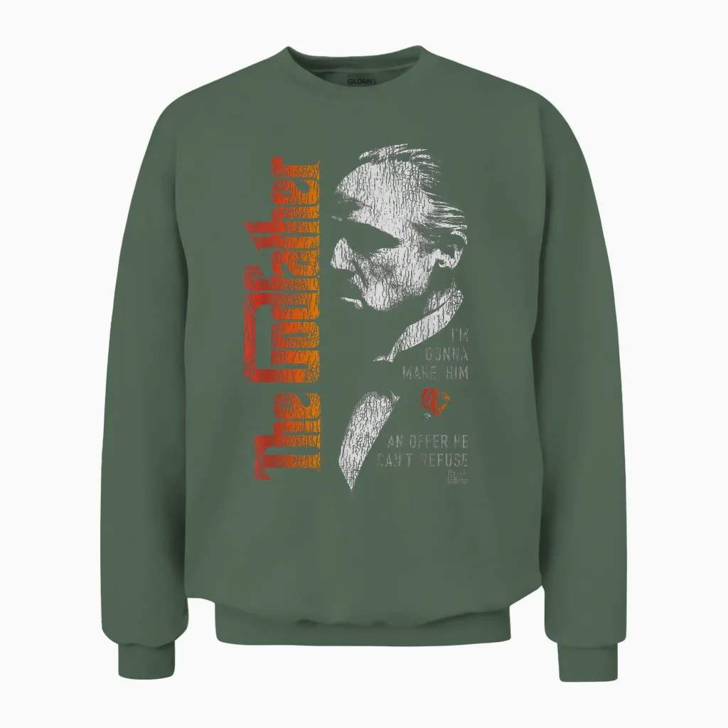 The Godfather Don Vito Corleone Movie Quote Unisex Sweatshirt in Military Green
