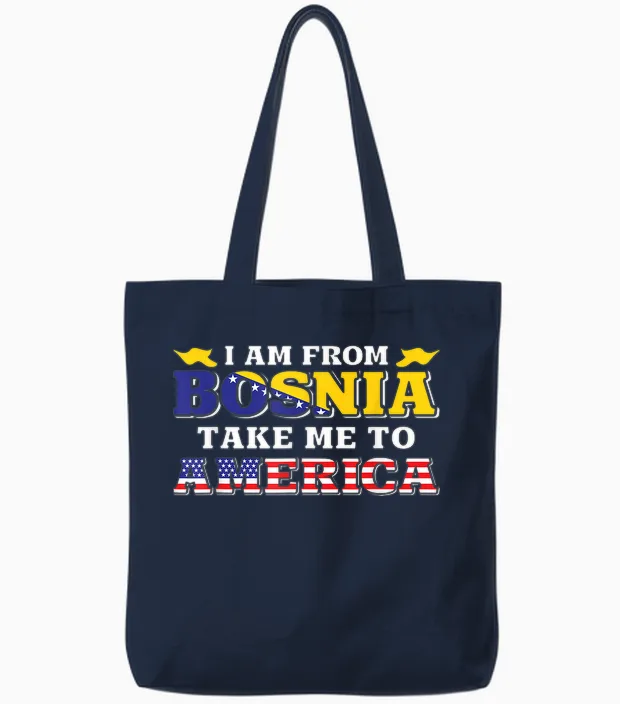 I Am from Bosnia Take Me to America & Bosnien Herzegowina Tote Bags in Navy