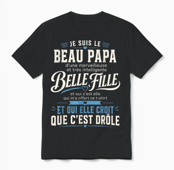 Beau Papa Belle Fille Humour Cadeau Famille Drôle Unisex T-Shirt in Black