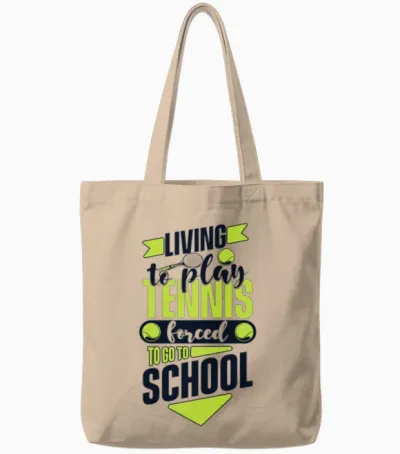 Living to Play Tennis Forced to Go to School Tote Bags - Natural