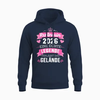 T-Shirt with German Text "rentnerin 2026 Eine Echte Legende Verlässt Das Gelände" [german Unisex Hoodie - Navy