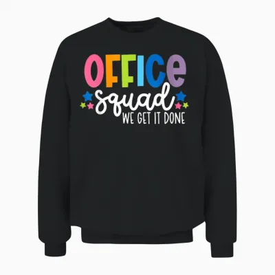 Office Squad We Get It Done Back to School Happy First Day Unisex Sweatshirt - Black