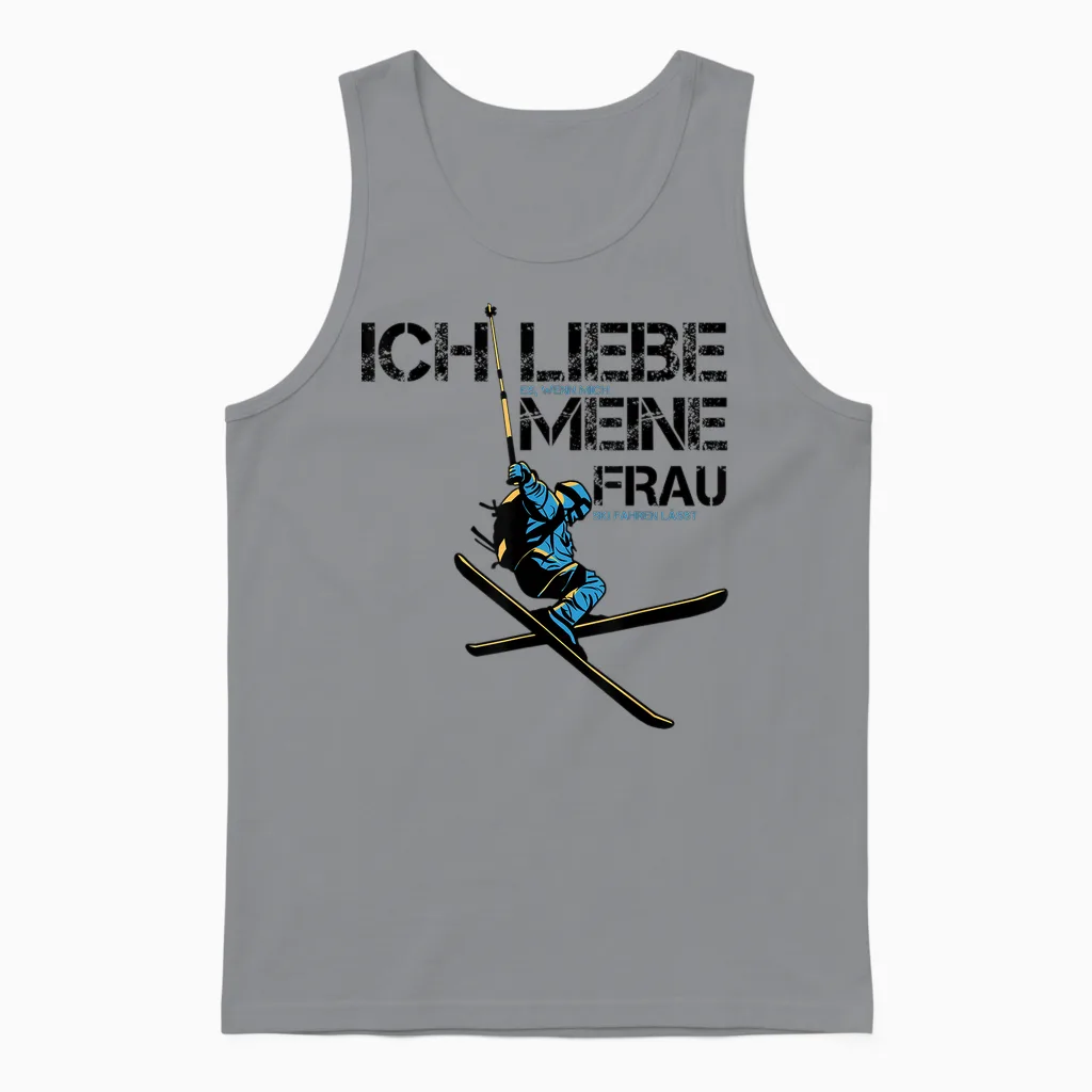 Ich Liebe Es Wenn Mich Meine Frau Ski Fahren Lässt Skifahrer Unisex Tank Top in Sport Grey