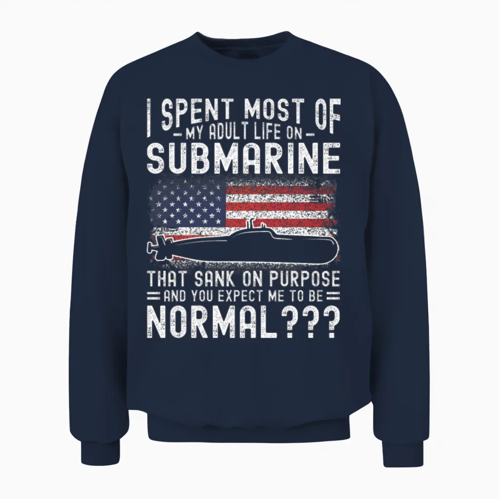 Submarine Expect Me Normal Navy Submariner Unisex Sweatshirt in Navy
