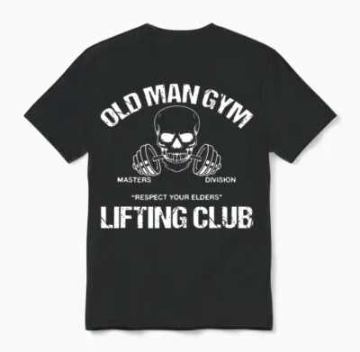 Old Man Gym Lifting Club Respect You Elders Unisex T-Shirt - Black