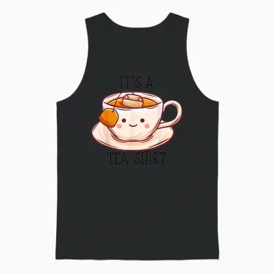 Niedliches Kawaii It's a Tea Shirt Lustiges Geschenk Teeliebhaber Männer Frauen Unisex Tank Top - Black
