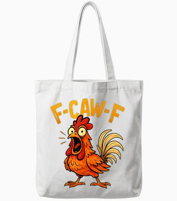 Funny F-Caw-F Chicken Fcawf Humor Quote Rooster Meme Tote Bags in White