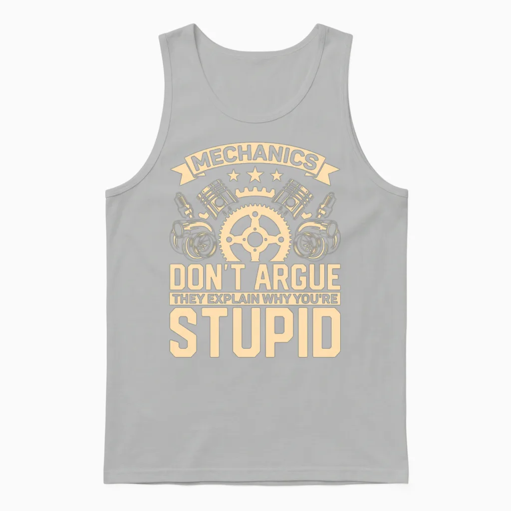 Mechanics Don't Argue for Mechanic Unisex Tank Top in Ash