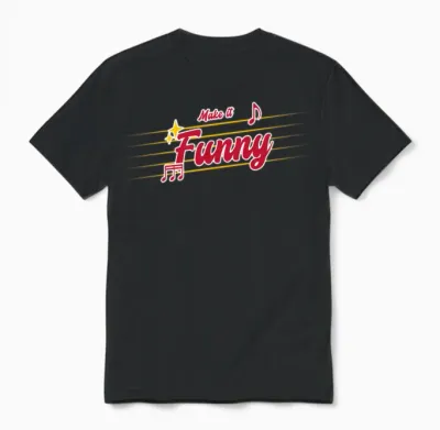 Make It Funny Unisex T-Shirt - Black