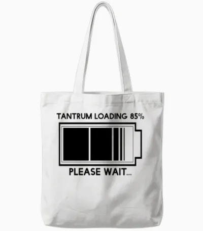 Tantrum Loading 85%, Please Wait Tote Bags - White