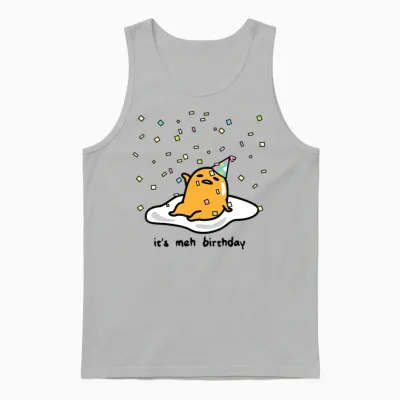Gudetama the Lazy Egg It S Meh My Birthday Unisex Tank Top - Ash