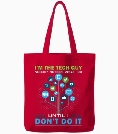 Technology Guy Nobody Notices What Do Tote Bags - Red