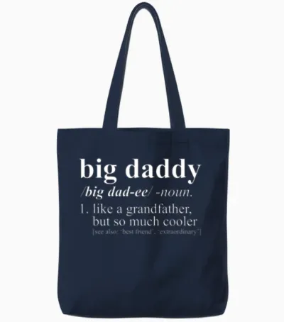 Big Daddy Like a Grandfather but Cooler Tote Bags - Navy