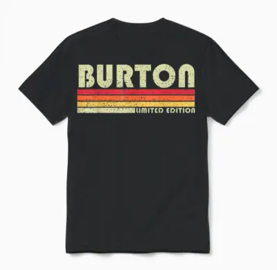 Burton Last Name Funny Retro Vintage 80s 90s Style Unisex T-Shirt - Black