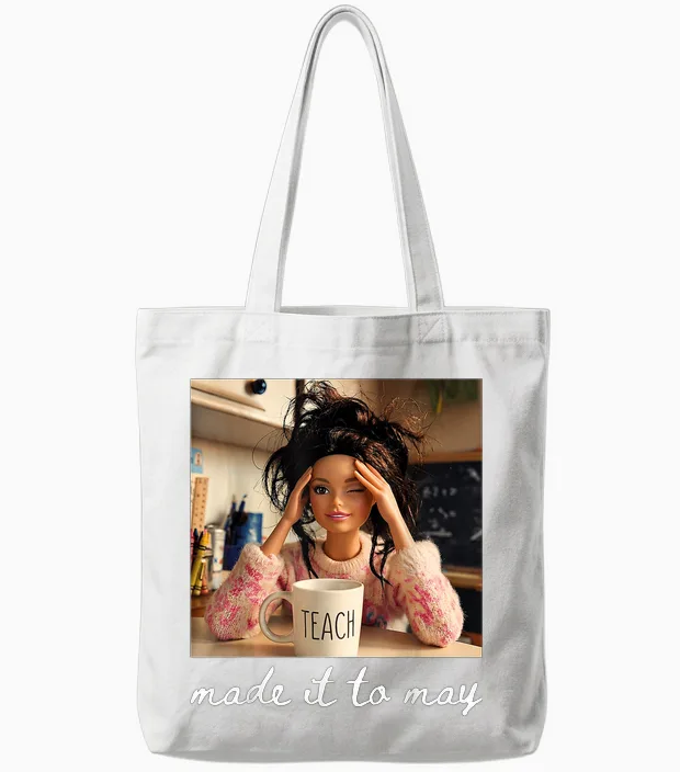 End of School Made It to May Funny Last Day Teacher Meme Tote Bags in White