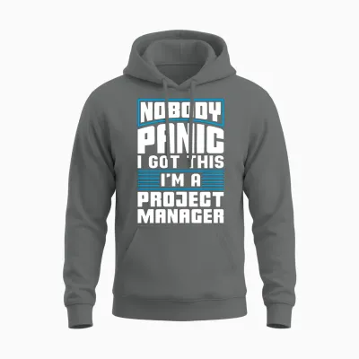 Project Management Nobody Panic I Got This Manager Unisex Hoodie - Graphite Heather