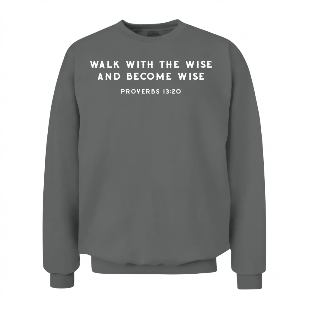 Walk with the Wise, Christian Unisex Sweatshirt - Graphite Heather