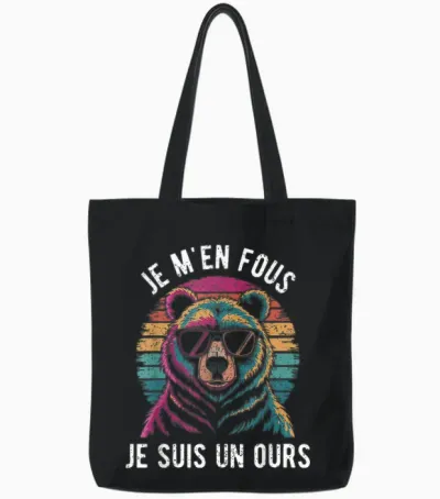 Je M'en Fous Je Suis Un Ours Funny Gift Animal Dad Bear T-Shirt, Black, S Tote Bags - Black
