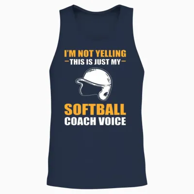 Funny Softball Im Not Yelling Im Softball Coach Unisex Tank Top - Navy