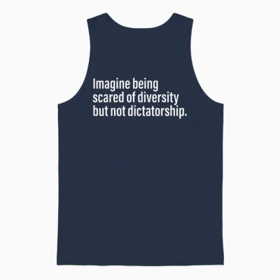 Imagine Being Scared of Diversity but Not Dictatorship Unisex Tank Top - Navy
