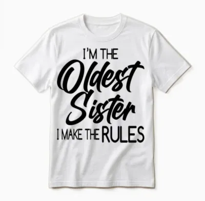 Funny Oldest Sister Saying Unisex T-Shirt - White