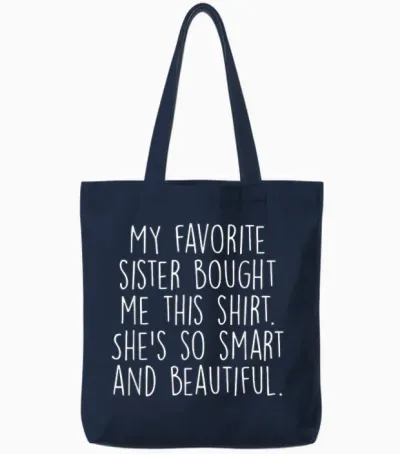 My Favorite Sister Bought Me This Funny Brother Gift Tote Bags - Navy
