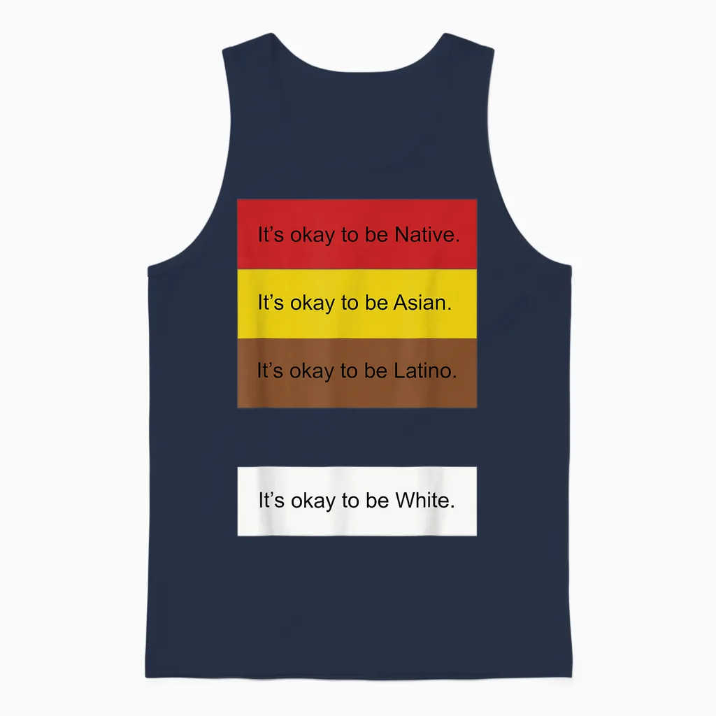 It's Okay to Be Native Asian Latino and White Funny Unisex Tank Top in Navy