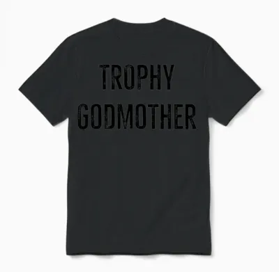 Trophy Godmother Unisex T-Shirt - Black