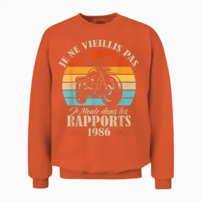 Je Ne Vieillis Pas Anniversaire 40 Ans Drôle 1986 Moto Unisex Sweatshirt - Orange