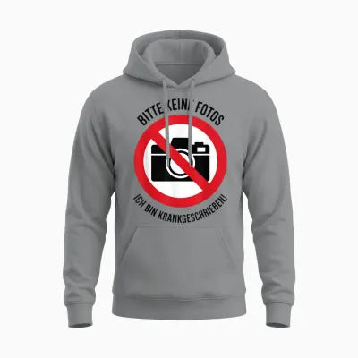 Lustiges Bitte Keine Fotos Krankgeschrieben Malle Party Unisex Hoodie - Sport Grey