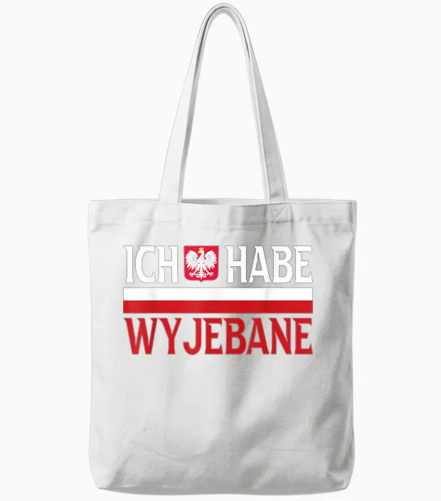 Ich Habe Wyjebane Polska Slang Polen Polnische Spruch Humor Tote Bags in White