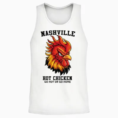 Nashville Hot Chicken Go Hot or Go Home Funny Unisex Tank Top - White
