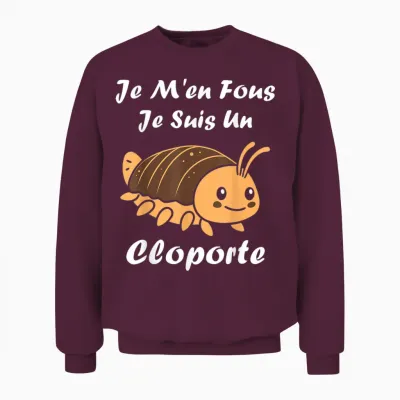 Humour Cloportes Insecte Je M'en Fous Je Suis Un Cloporte Unisex Sweatshirt - Maroon