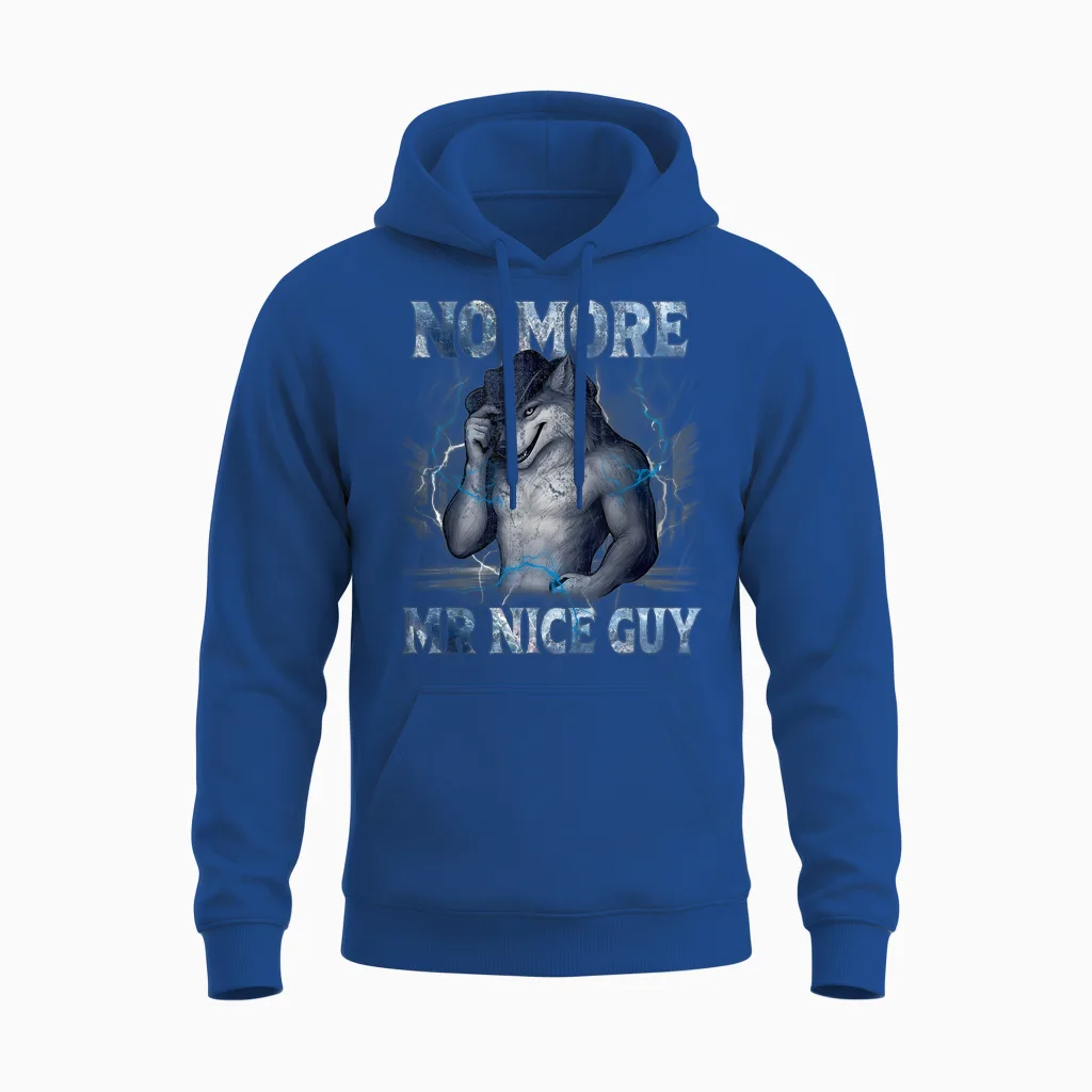 No More Mr Nice Guy Funny Alpha Wolf Meme Unhinged Brainrot Unisex Hoodie in Royal