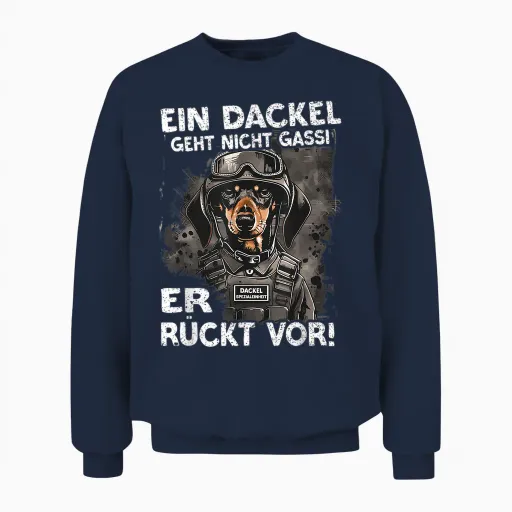 Funny Dachshund T-Shirt with German Text "ein Dackel Geht Nicht Gassi Er Rückt Vor " Ein Dachshund, Black Unisex Sweatshirt in Navy