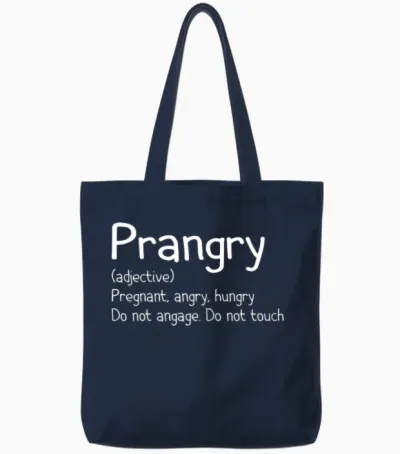 Prangry Definition, Pregnancy Gift, Funny Pregnanc Tote Bags - Navy