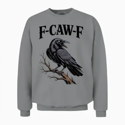 F-Caw-F Funny Raven Gothic Crow Black Bird Humor Unisex Sweatshirt - Sport Grey
