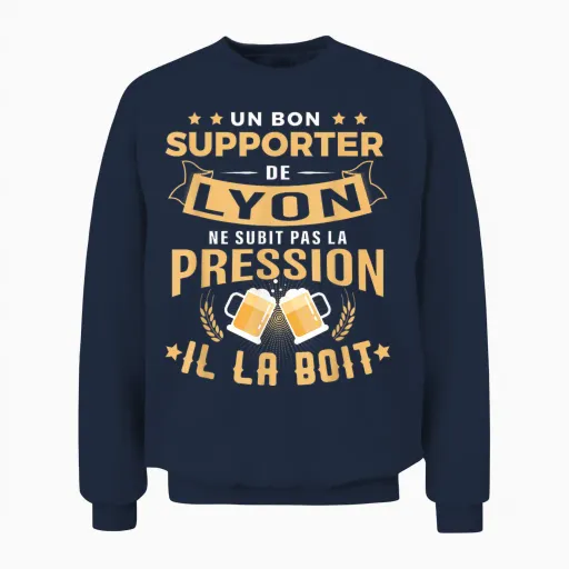 Good Supporter De Lyon Drinks Pressure Humour Gift Lyon T-Shirt, Black, S Unisex Sweatshirt - Navy