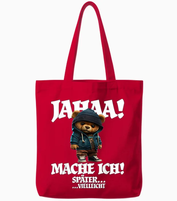 Jahaa Mache Ich Später Vielleicht Funny Teddy with Sayings T-Shirt, Black Tote Bags in Red