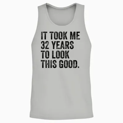 32 Years to Look This Good 32nd Birthday Unisex Tank Top - Ash