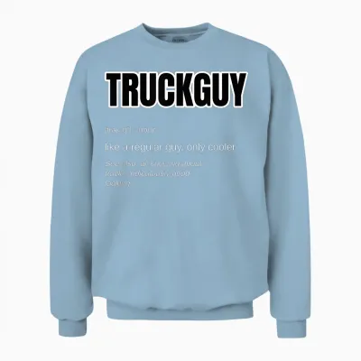 Funny Pickup Truck Guy Gift - Truck Guy Definition Unisex Sweatshirt - Light Blue