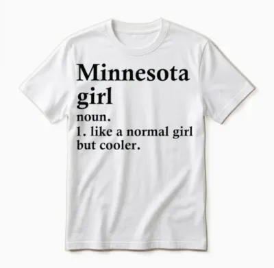 Minnesota Girl Funny Minnesotan Family Unisex T-Shirt - White