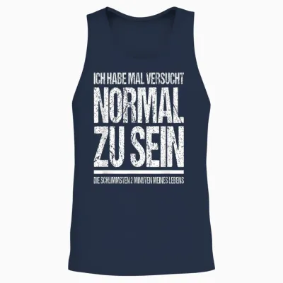 Ich Habe Mal Versucht Normal Zu Sein Lustiges Sprüche Unisex Tank Top - Navy