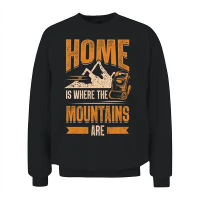 Home Is Where the Mountains Are Hiking Unisex Sweatshirt - Black
