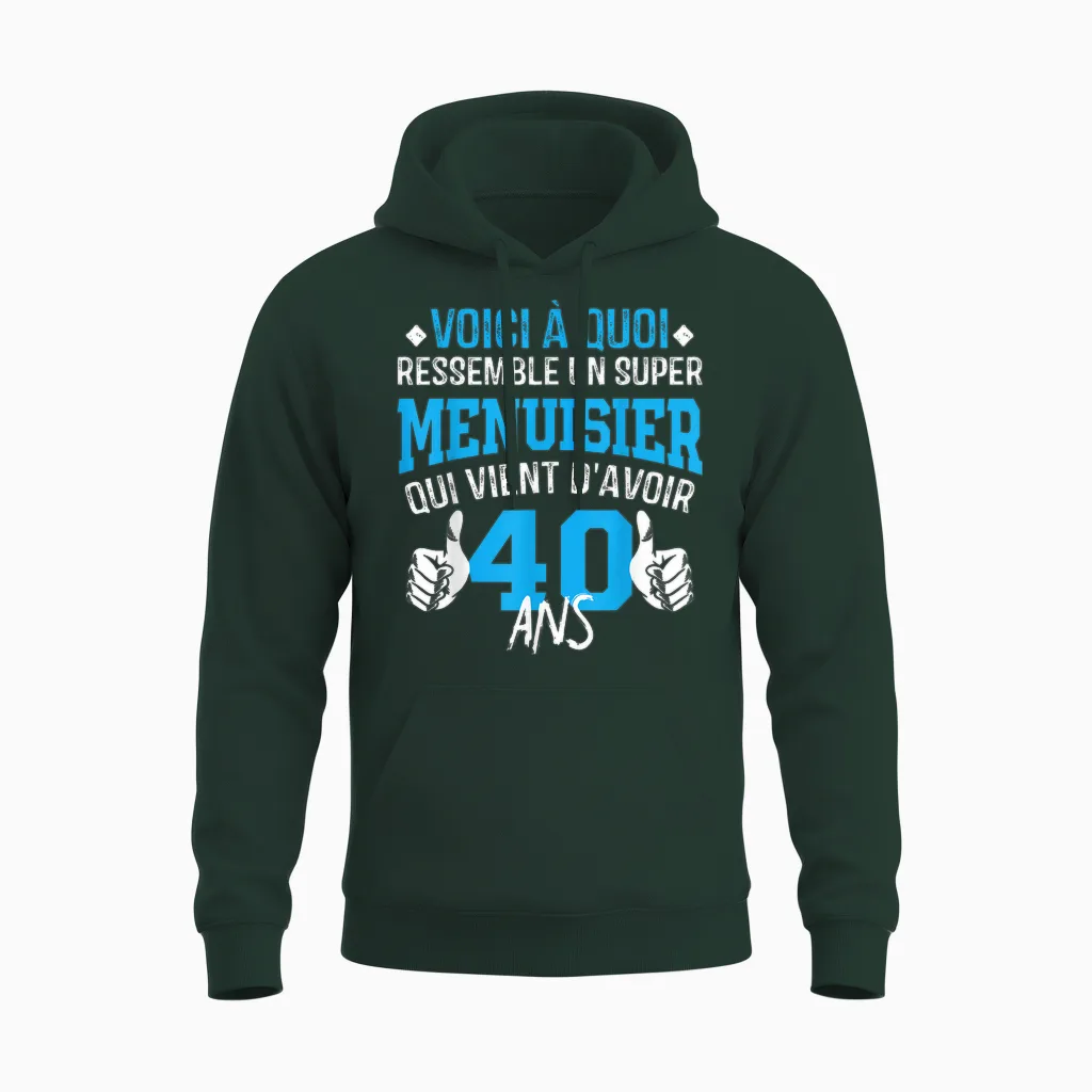 Anniversaire Menuisier 40 Ans - 40e Anniversaire Blague Unisex Hoodie in Forest