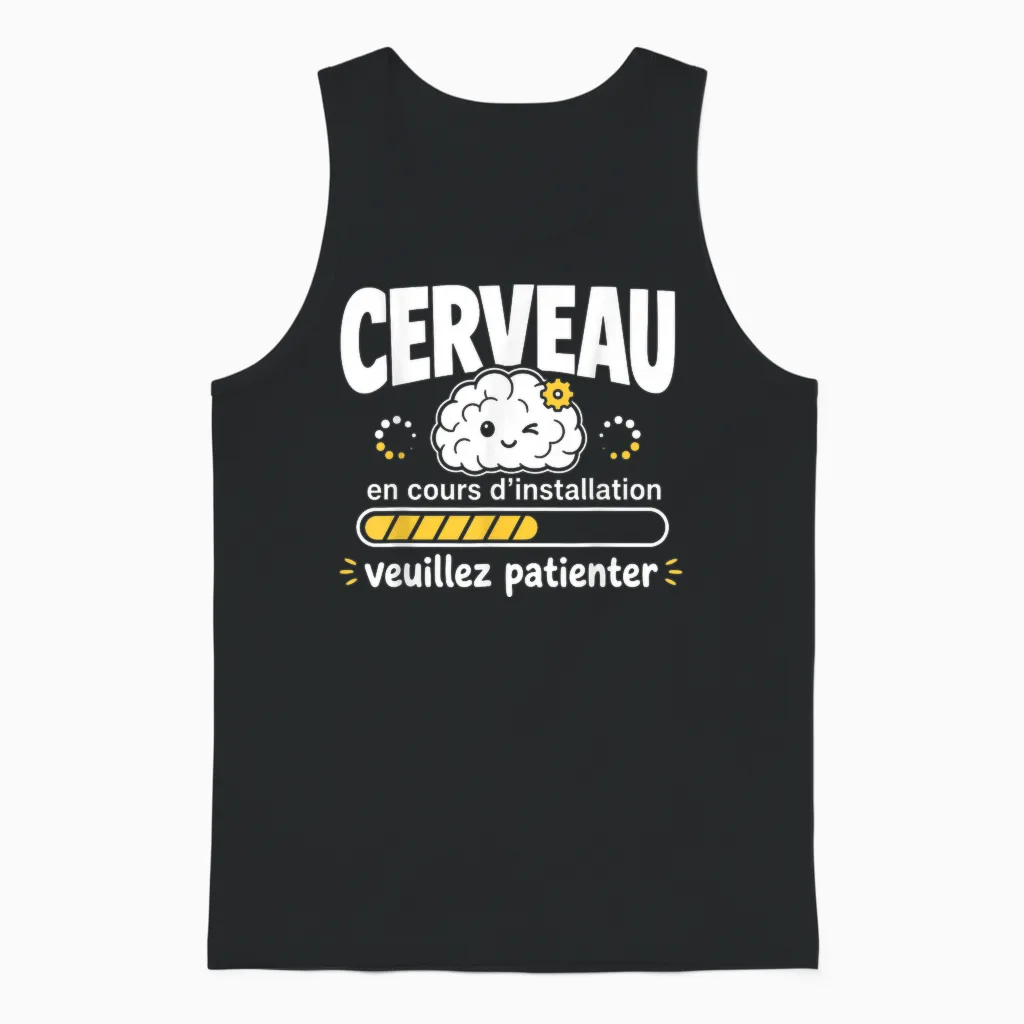 Cerveau En Cours D'installation Humour Veuillez Patienter Unisex Tank Top in Black