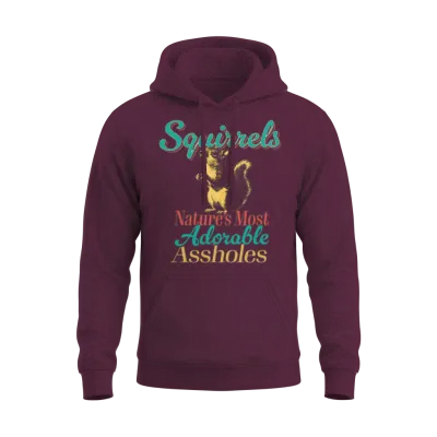 Funny Squirrels Nature's Most Adorable - Funny Unisex Hoodie - Maroon