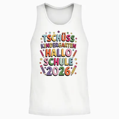 Tschüß Kindergarten Hallo Schule 2026 Kindergarten Abschluss Unisex Tank Top - White