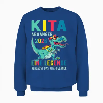 Kinder Kita Abgänger 2026 Eine Legende Verlässt Das Kita Gelände Unisex Sweatshirt - Royal