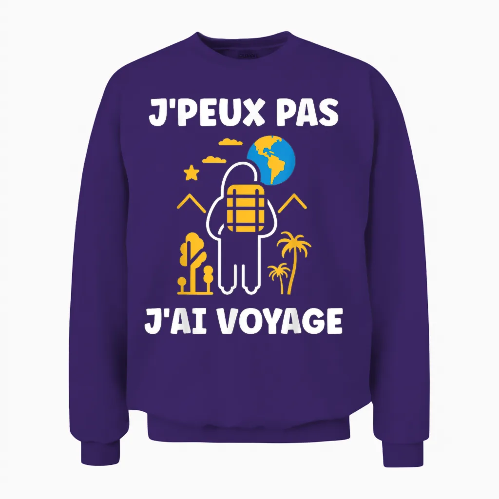 Go on Vacances Voyage Humour J'peux Pas J'ai Voyage T-Shirt, Black, S Unisex Sweatshirt in Purple